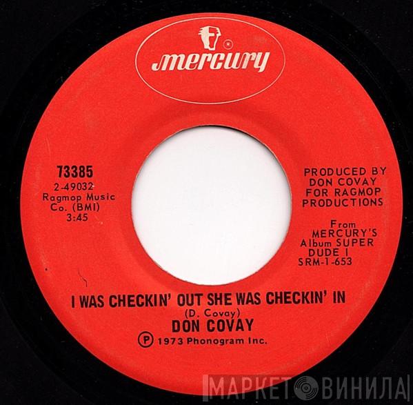  Don Covay  - I Was Checkin' Out She Was Checkin' In / Money (That's What I Want)