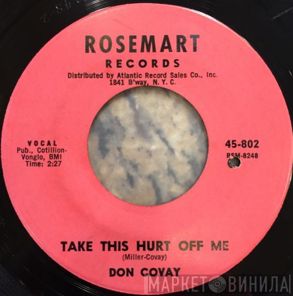  Don Covay  - Take This Hurt Off Me / Please Don't Let Me Know