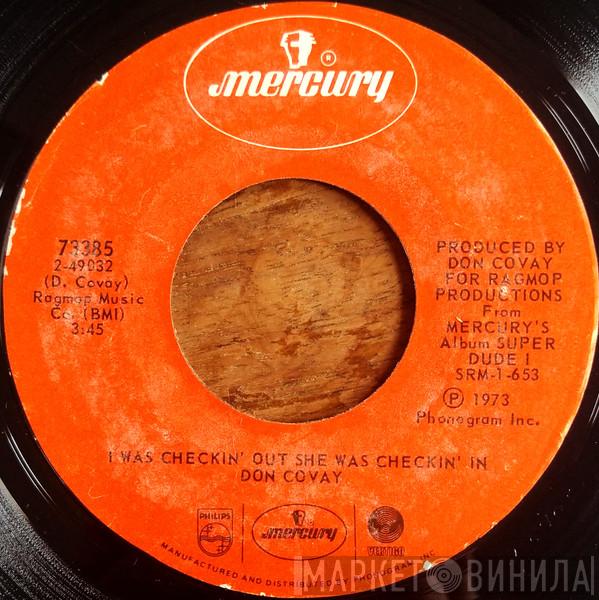 Don Covay - I Was Checkin' Out She Was Checkin' In / Money (That's What I Want)