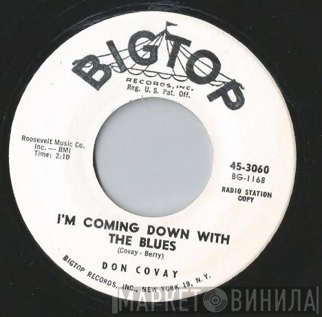 Don Covay - I'm Coming Down With The Blues / Hey There