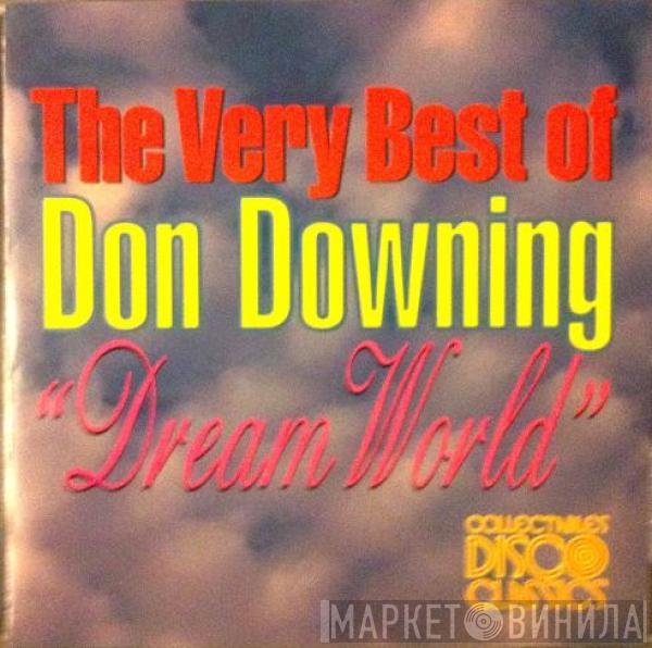  Don Downing  - The Very Best Of Don Downing - Dream World
