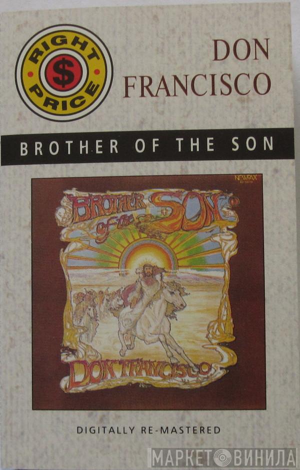  Don Francisco   - Brother Of The Son