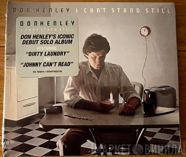 Don Henley - I Can't Stand Still