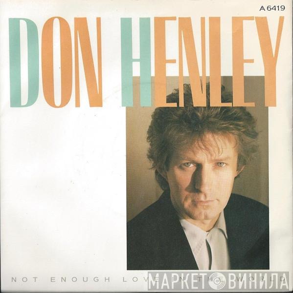 Don Henley - Not Enough Love In The World