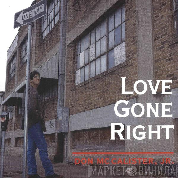 Don McCalister, Jr. - Love Gone Right