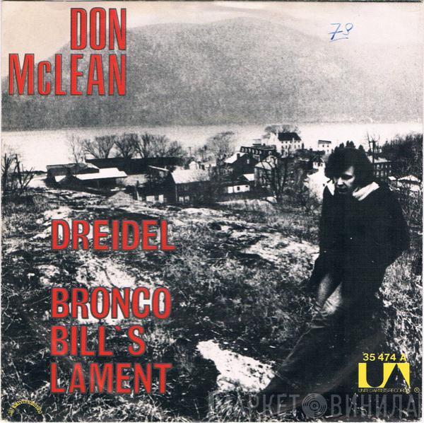  Don McLean  - Dreidel / Bronco Bill's Lament