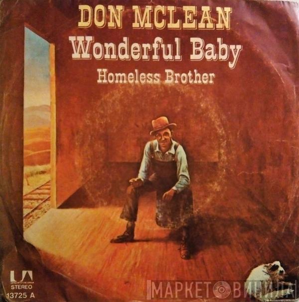  Don McLean  - Wonderful Baby / Homeless Brother