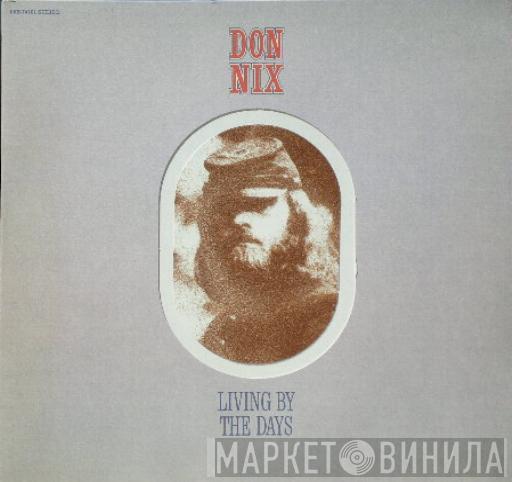 Don Nix - Living By The Days