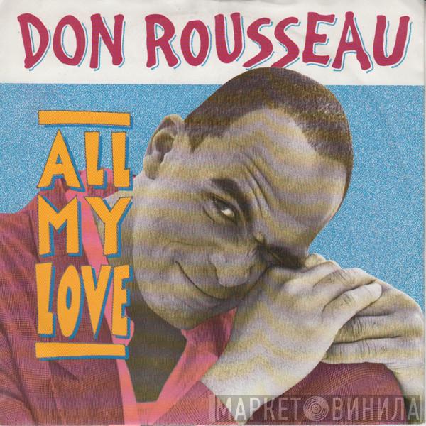  Don Rousseau  - All My Love