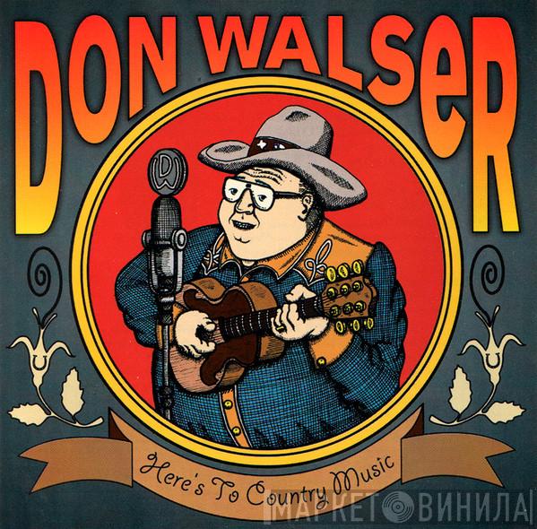 Don Walser - Here´s To Country Music