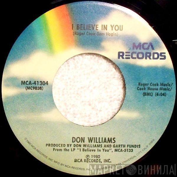  Don Williams   - I Believe In You / It Only Rains On Me