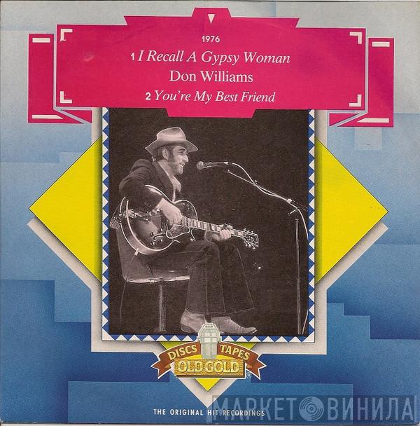 Don Williams  - I Recall A Gypsy Woman / You're My Best Friend