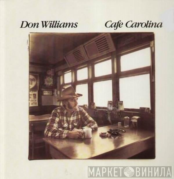 Don Williams  - Cafe Carolina