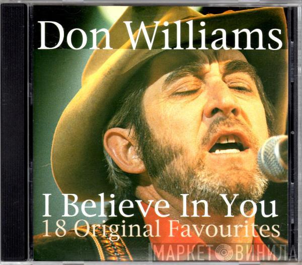  Don Williams   - I Believe In You