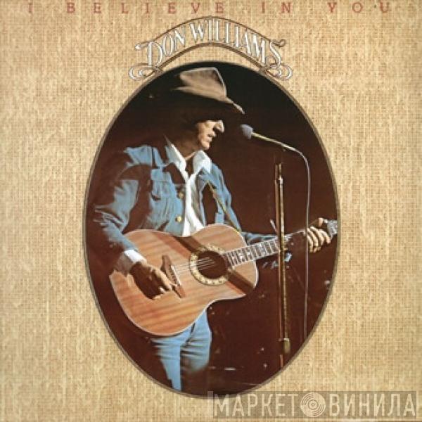  Don Williams   - I Believe In You