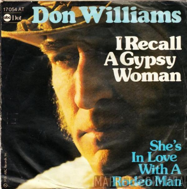  Don Williams   - I Recall A Gypsy Woman