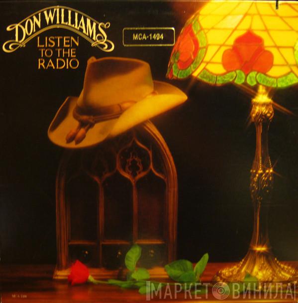  Don Williams   - Listen To The Radio