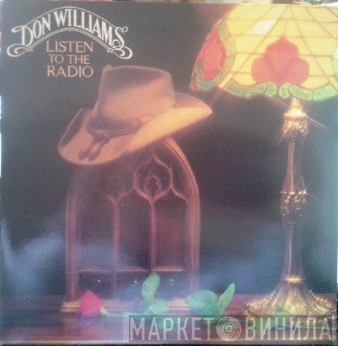 Don Williams  - Listen To The Radio