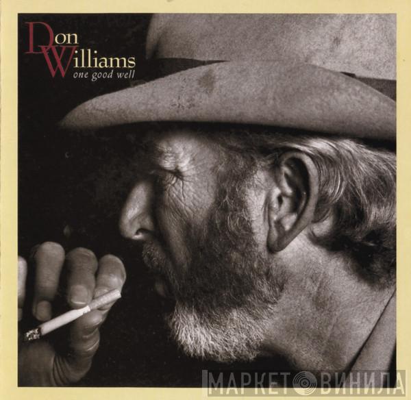 Don Williams  - One Good Well