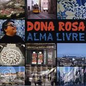 Dona Rosa - Alma Livre