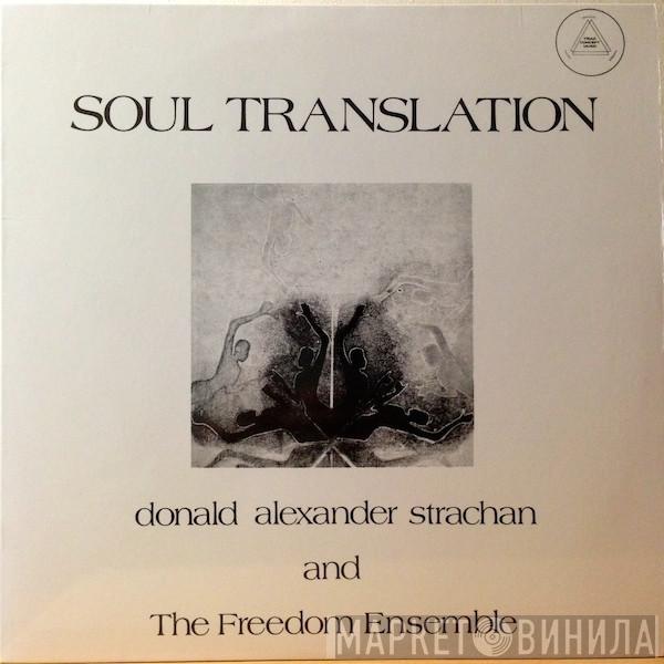 Donald Alexander Strachan And The Freedom Ensemble - Soul Translation