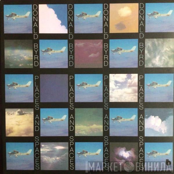  Donald Byrd  - Places And Spaces