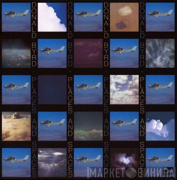  Donald Byrd  - Places And Spaces