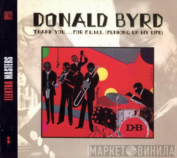 Donald Byrd - Thank You ... For F.U.M.L. (Funking Up My Life)