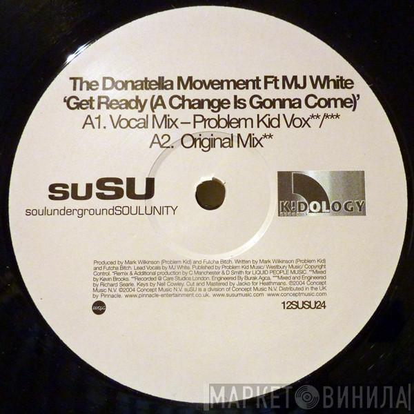 Donatella Movement, MJ White - Get Ready (A Change Is Gonna Come)