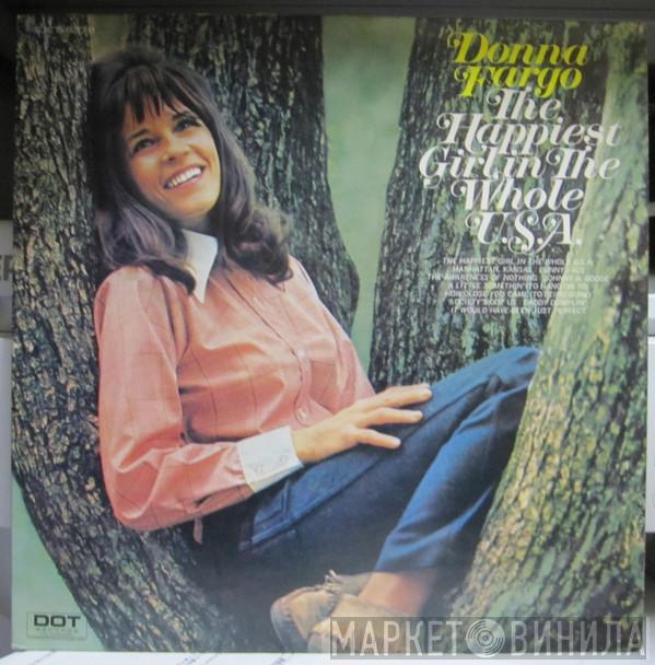  Donna Fargo  - The Happiest Girl In The Whole U.S.A.