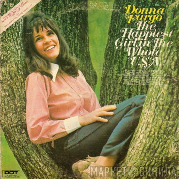 Donna Fargo  - The Happiest Girl In The Whole U.S.A.
