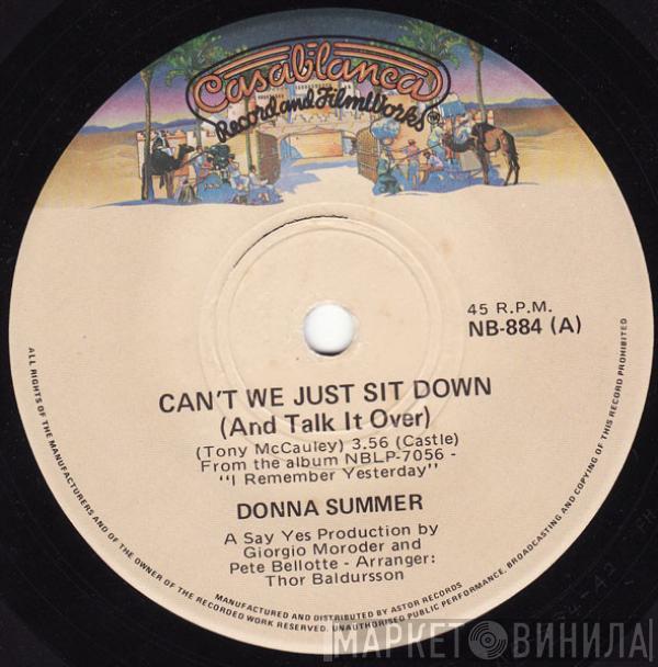  Donna Summer  - Can't We Just Sit Down (And Talk It Over) / I Feel Love