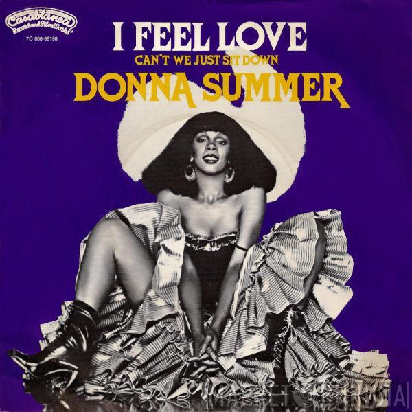  Donna Summer  - I Feel Love / Can't We Just Sit Down (And Talk It Over)