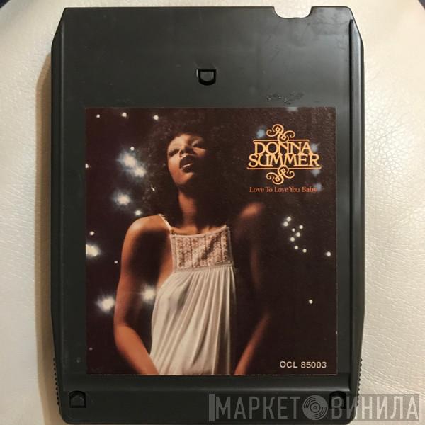  Donna Summer  - Love To Love You Baby