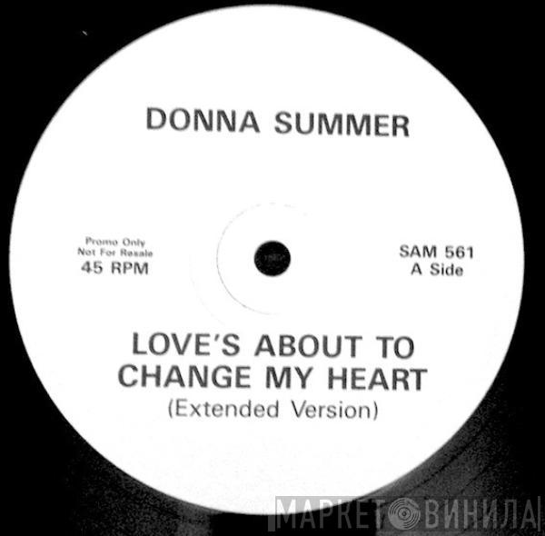  Donna Summer  - Love's About To Change My Heart