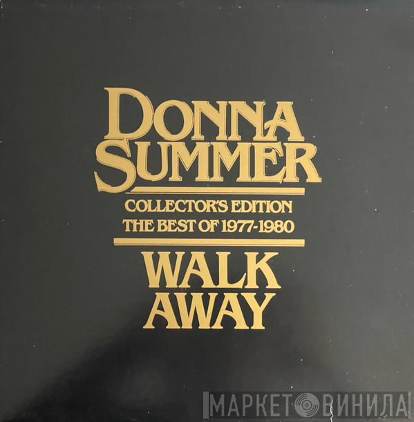  Donna Summer  - Walk Away Collector's Edition (The Best Of 1977-1980)