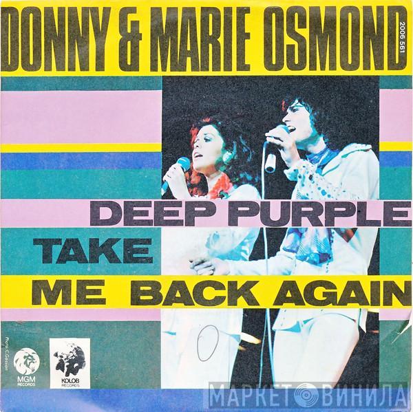  Donny & Marie Osmond  - Deep Purple / Take Me Back Again