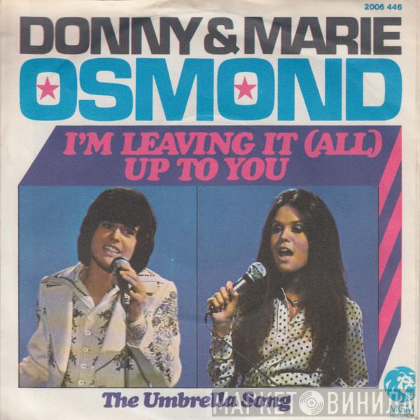  Donny & Marie Osmond  - I'm Leaving It (All) Up To You