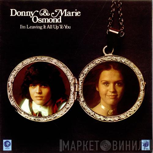  Donny & Marie Osmond  - I'm Leaving It All Up To You