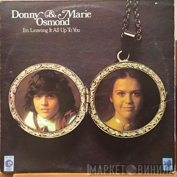  Donny & Marie Osmond  - I'm Leaving It All Up To You