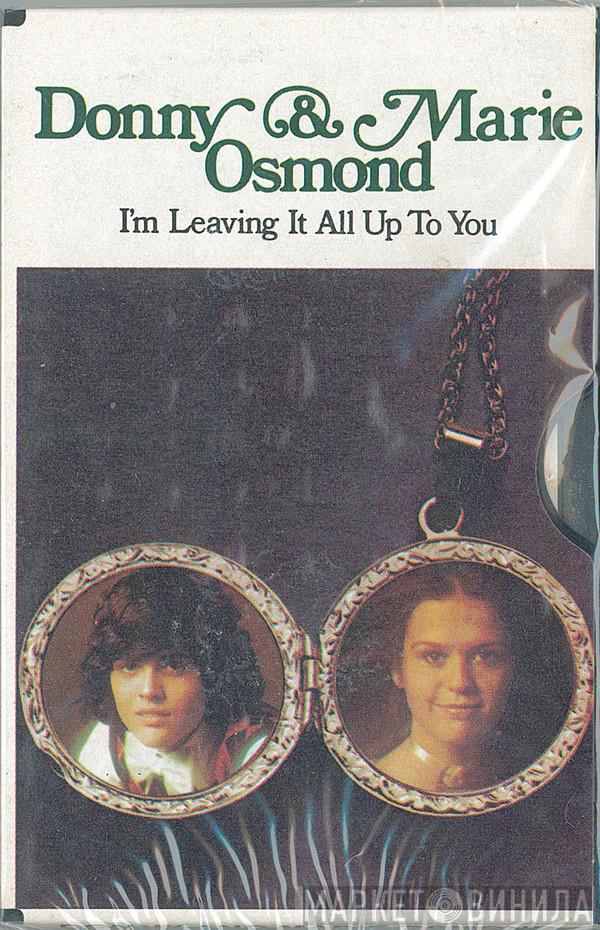  Donny & Marie Osmond  - I'm Leaving It All Up To You
