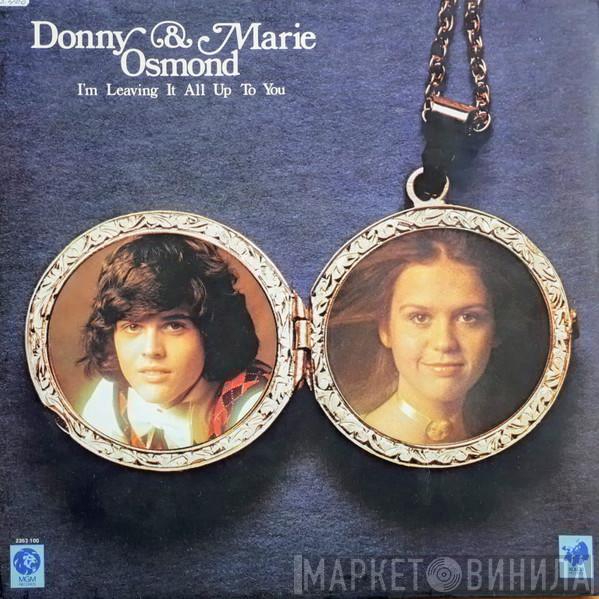  Donny & Marie Osmond  - I'm Leaving It All Up To You