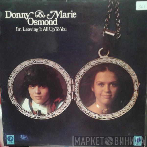  Donny & Marie Osmond  - I'm Leaving It All Up To You
