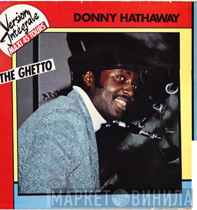  Donny Hathaway  - The Ghetto