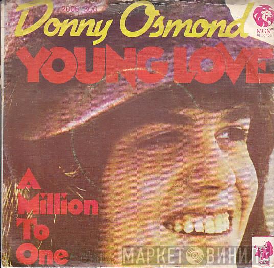  Donny Osmond  - Young Love / A Million To One