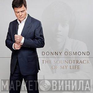 Donny Osmond - The Soundtrack Of My Life