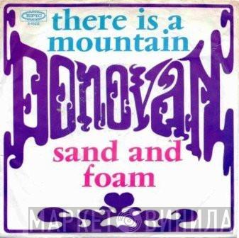  Donovan  - There Is A Mountain / Sand And Foam