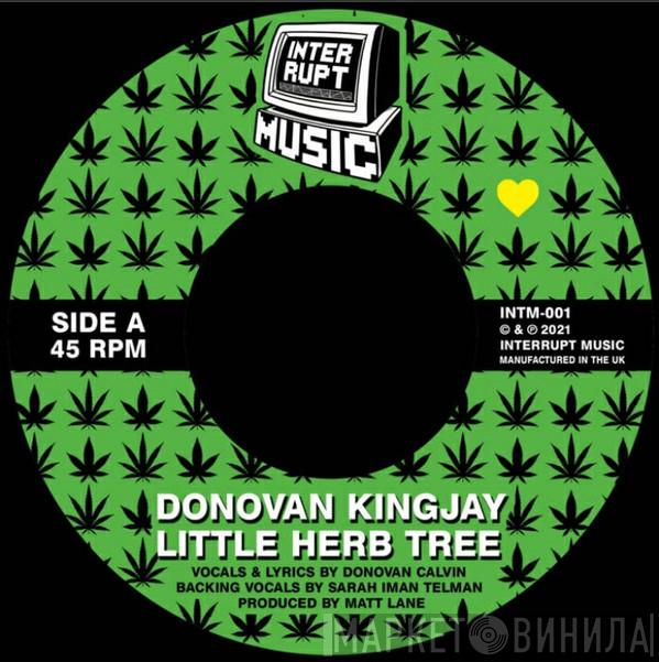 Donovan King Jay, Interrupt  - Little Herb Tree / Little Herb Dub
