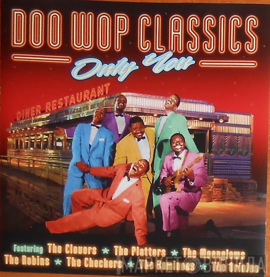  - Doo Wop Classics Only You