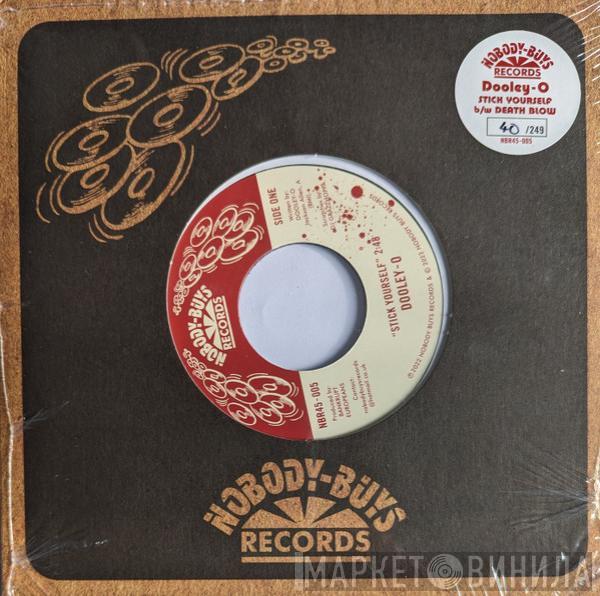Dooley O - Stick Yourself / Death Blow